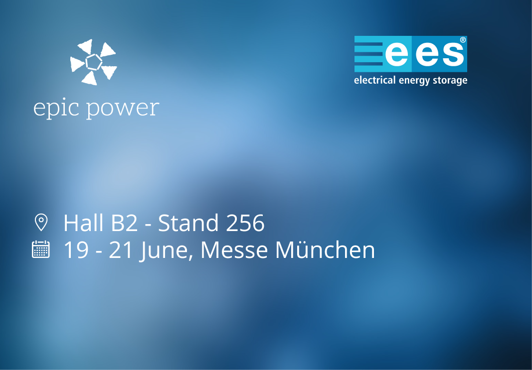 epic power will be at EES Fair 2024 in Munich from June 19th to 21st .